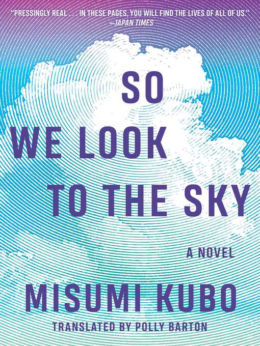 Title details for So We Look to the Sky by Misumi Kubo - Available